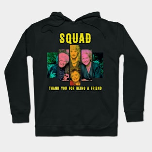 golden moms squad thank you for being a friend Hoodie